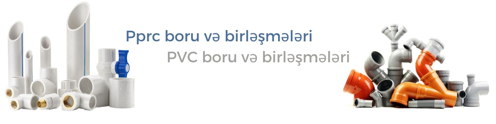 Pprc boru və birləşmələri PVC boru və birləşmələri